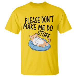 Funny Cat Lover T Shirt Please Do Not Make Me Do Stuff TS12 Daisy Print Your Wear