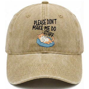 Funny Cat Lover Washed Cotton Baseball Cap Please Do Not Make Me Do Stuff TS12 Print Your Wear