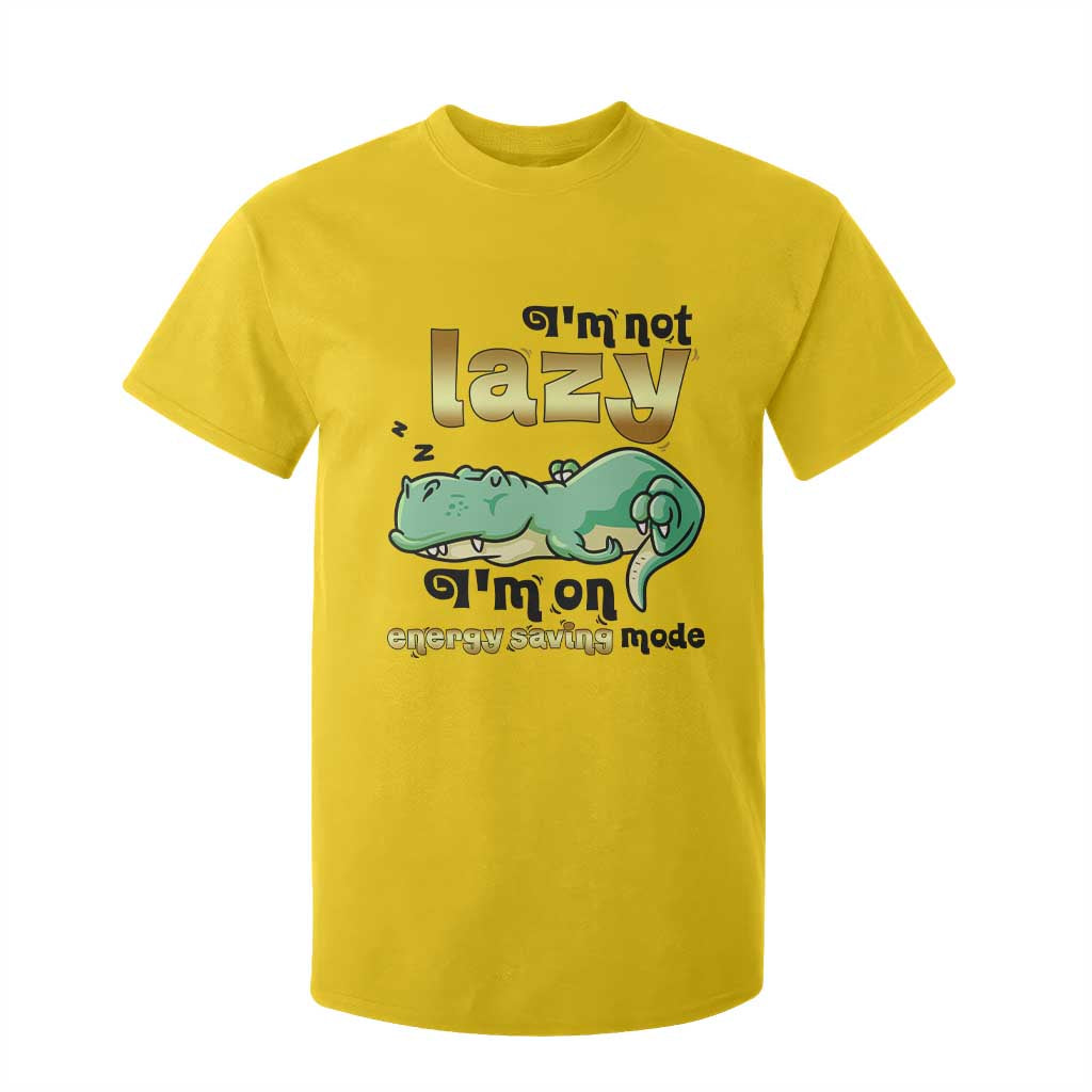 Funny Dinosaur Lover T Shirt For Kid I Am Not Lazy I Am On Energy Saving Mode TS12 Daisy Print Your Wear