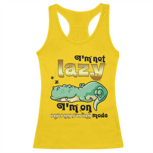 Funny Dinosaur Lover Racerback Tank Top I Am Not Lazy I Am On Energy Saving Mode TS12 Daisy Print Your Wear