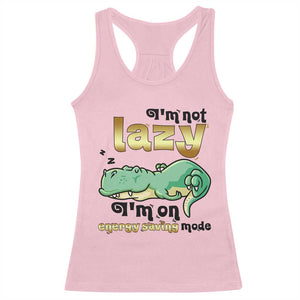 Funny Dinosaur Lover Racerback Tank Top I Am Not Lazy I Am On Energy Saving Mode TS12 Light Pink Print Your Wear