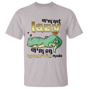 Funny Dinosaur Lover T Shirt I Am Not Lazy I Am On Energy Saving Mode TS12 Ice Gray Print Your Wear