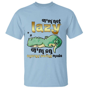 Funny Dinosaur Lover T Shirt I Am Not Lazy I Am On Energy Saving Mode TS12 Light Blue Print Your Wear