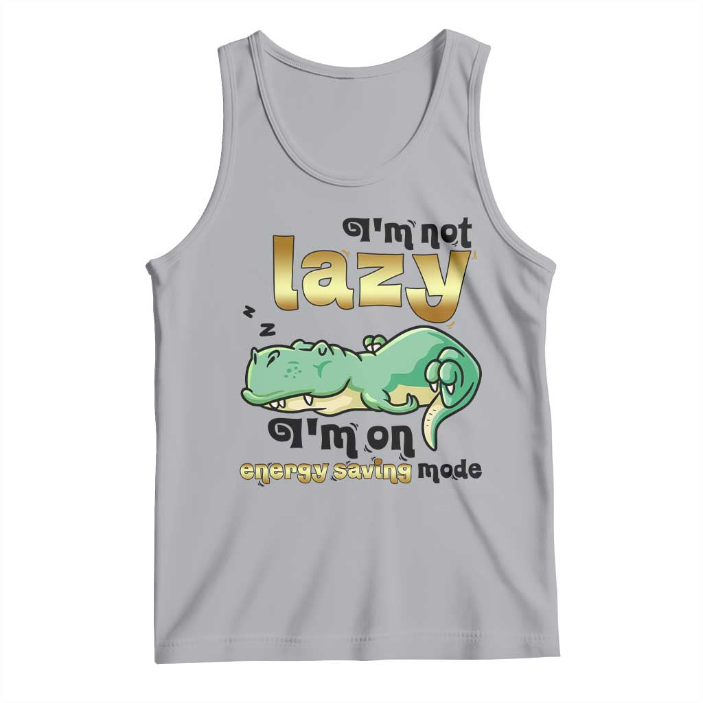 Funny Dinosaur Lover Tank Top I Am Not Lazy I Am On Energy Saving Mode TS12 Athletic Heather Print Your Wear