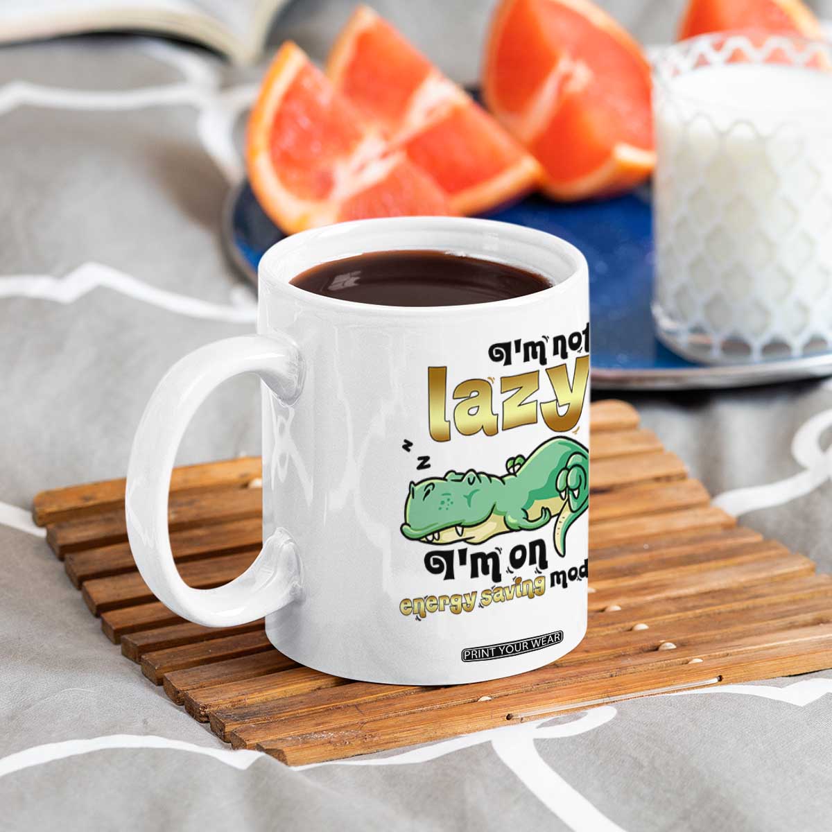 Funny Dinosaur Lover Coffee Mug I Am Not Lazy I Am On Energy Saving Mode TS12 Print Your Wear