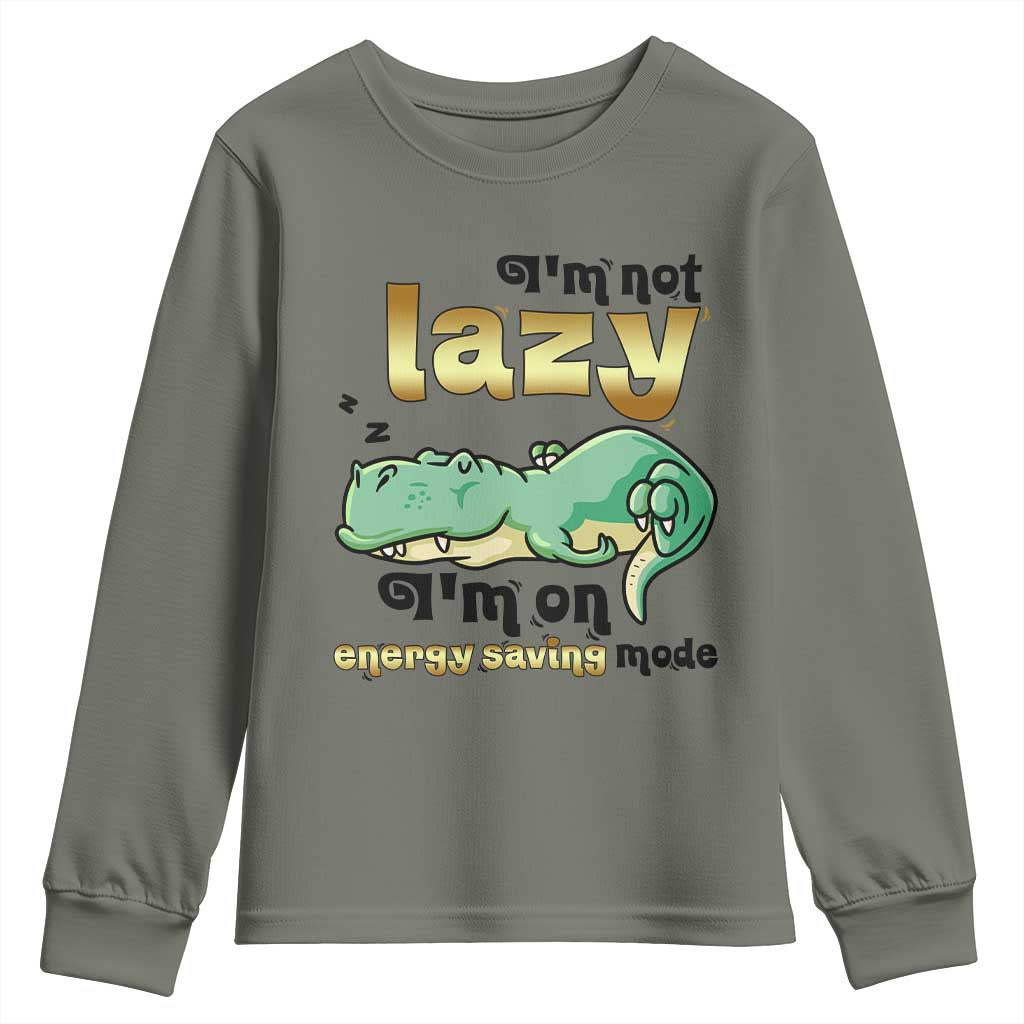 Funny Dinosaur Lover Youth Sweatshirt I Am Not Lazy I Am On Energy Saving Mode TS12 Military Green Print Your Wear