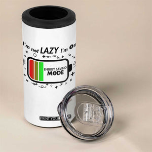 Funny Sarcastic Saying 4 in 1 Can Cooler Tumbler I Am On Energy Saving Mode TS12 Print Your Wear