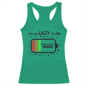 Funny Sarcastic Saying Racerback Tank Top I Am On Energy Saving Mode TS12 Irish Green Print Your Wear