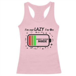 Funny Sarcastic Saying Racerback Tank Top I Am On Energy Saving Mode TS12 Light Pink Print Your Wear