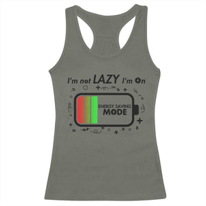 Funny Sarcastic Saying Racerback Tank Top I Am On Energy Saving Mode TS12 Military Green Print Your Wear