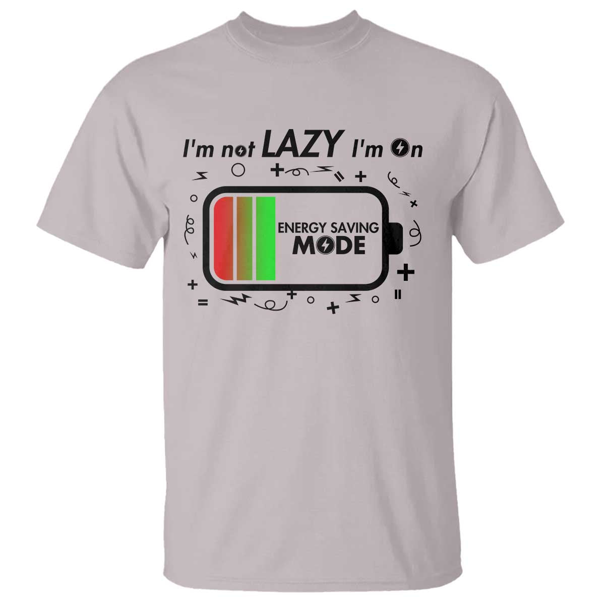 Funny Sarcastic Saying T Shirt I Am On Energy Saving Mode TS12 Ice Gray Print Your Wear