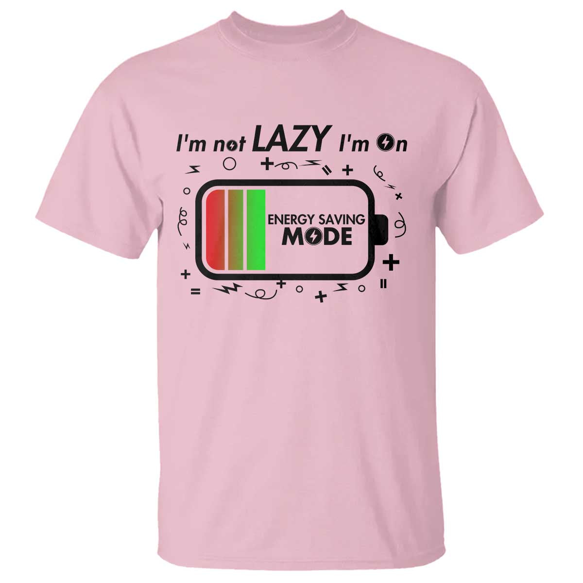 Funny Sarcastic Saying T Shirt I Am On Energy Saving Mode TS12 Light Pink Print Your Wear