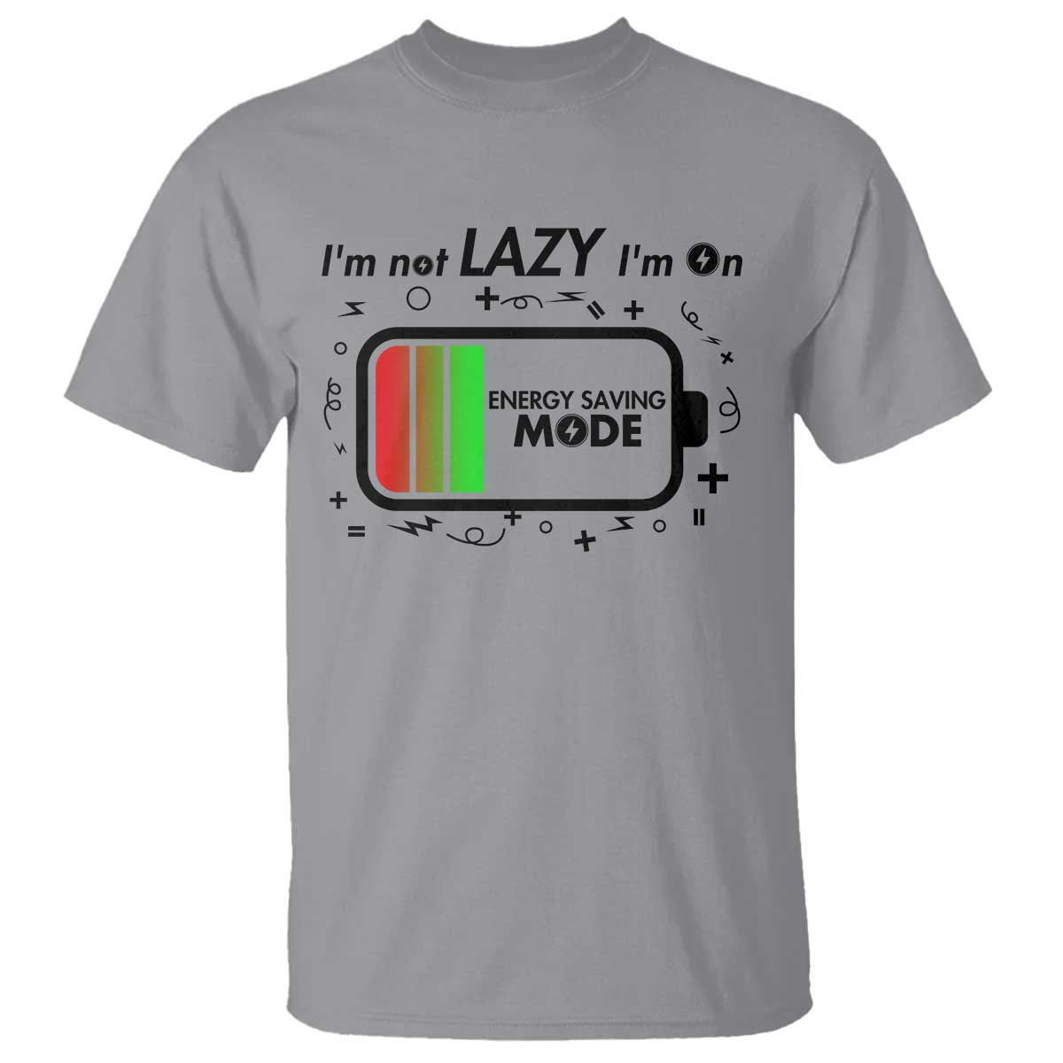 Funny Sarcastic Saying T Shirt I Am On Energy Saving Mode TS12 Sport Gray Print Your Wear