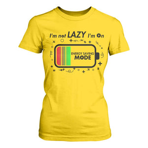 Funny Sarcastic Saying T Shirt For Women I Am On Energy Saving Mode TS12 Daisy Print Your Wear