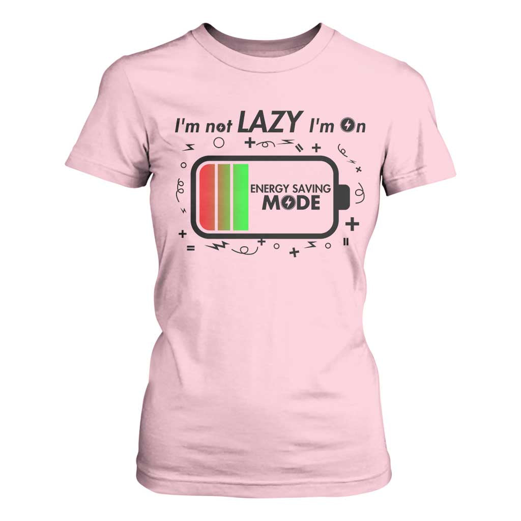 Funny Sarcastic Saying T Shirt For Women I Am On Energy Saving Mode TS12 Light Pink Print Your Wear