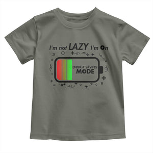 Funny Sarcastic Saying Toddler T Shirt I Am On Energy Saving Mode TS12 Military Green Print Your Wear