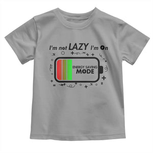 Funny Sarcastic Saying Toddler T Shirt I Am On Energy Saving Mode TS12 Sport Gray Print Your Wear