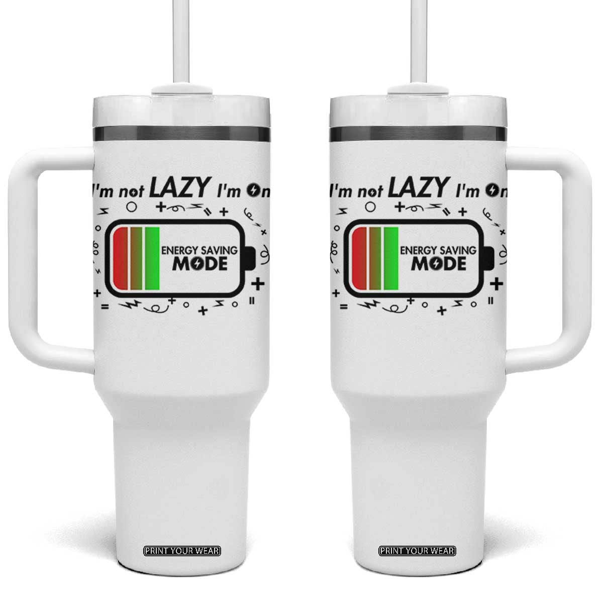 Funny Sarcastic Saying Tumbler With Handle I Am On Energy Saving Mode TS12 One Size: 40 oz White Print Your Wear