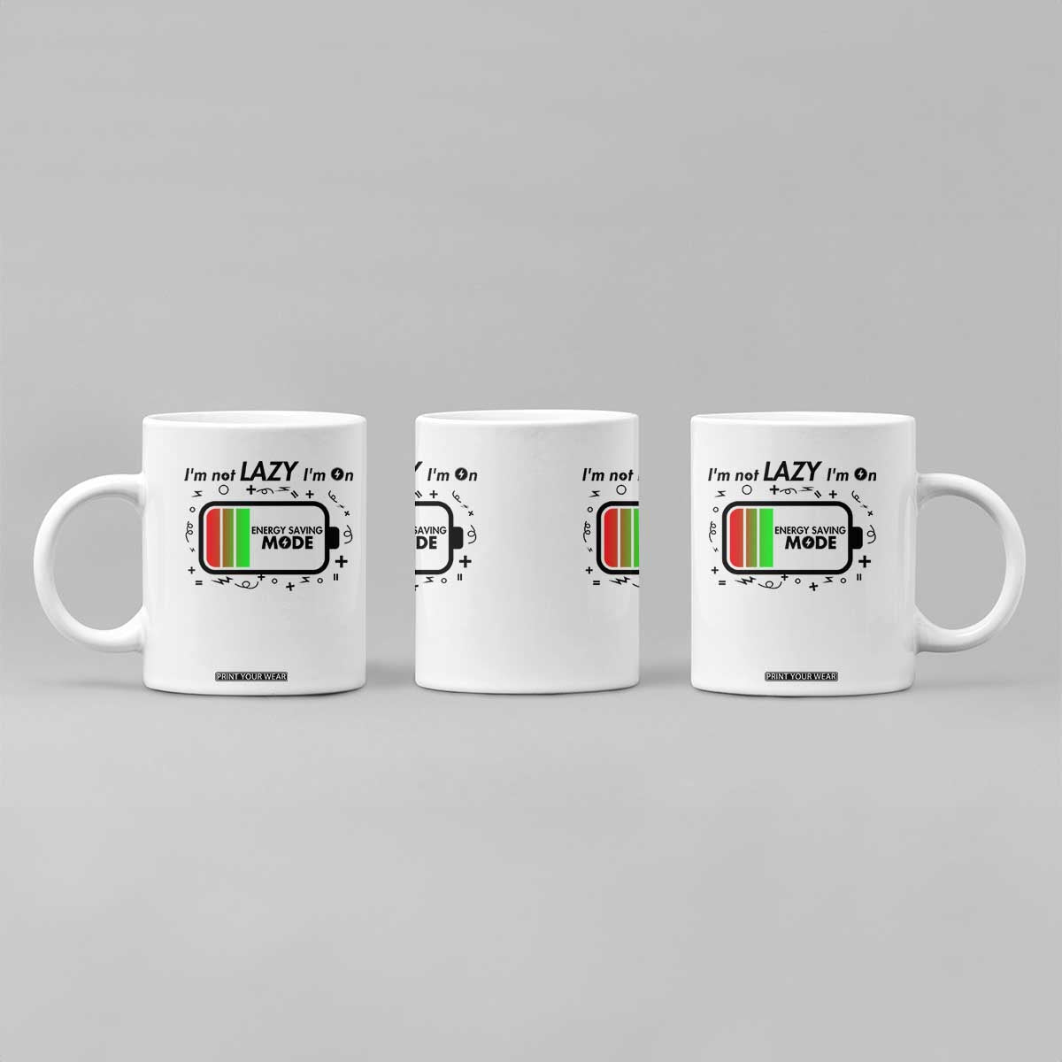 Funny Sarcastic Saying Coffee Mug I Am On Energy Saving Mode TS12 Print Your Wear