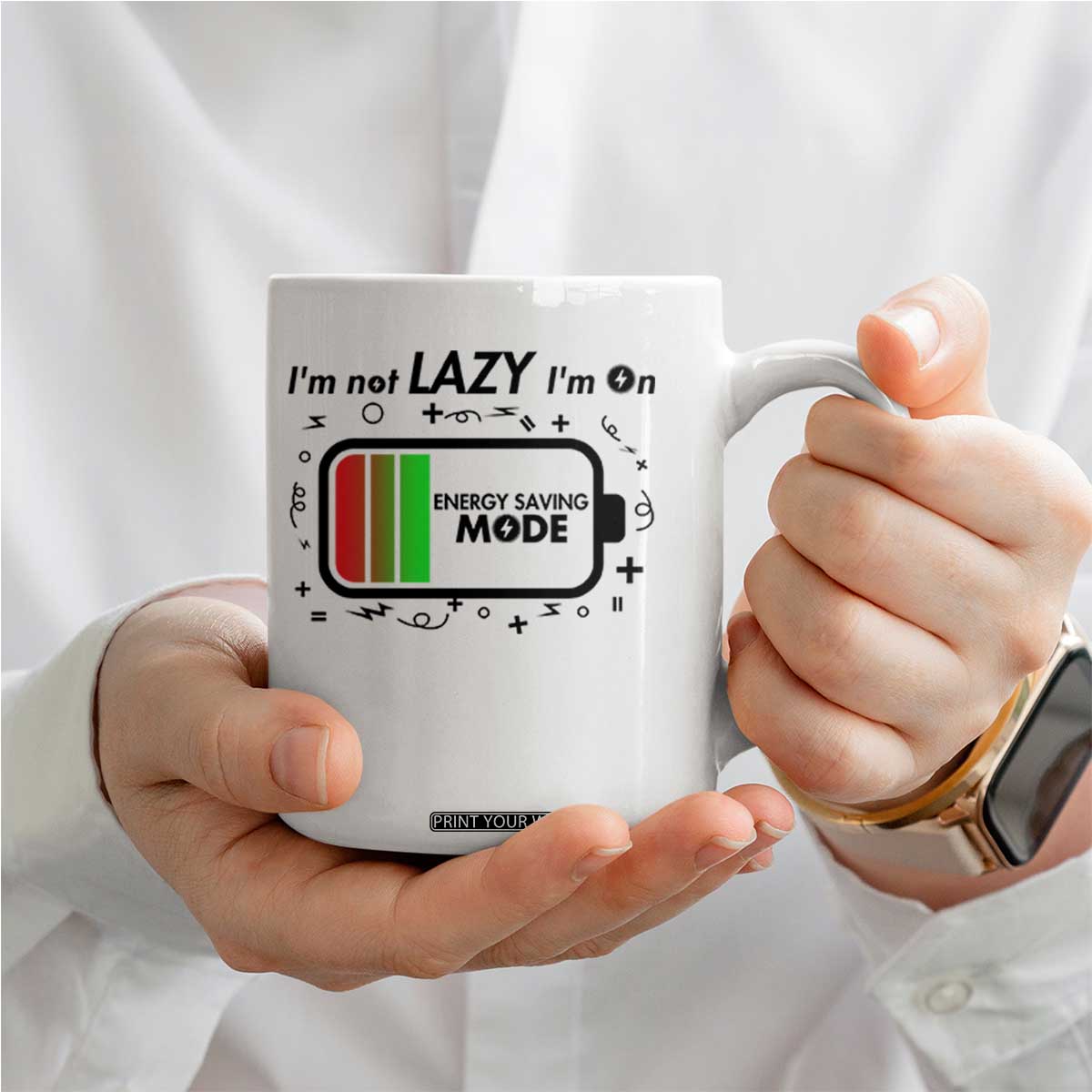 Funny Sarcastic Saying Coffee Mug I Am On Energy Saving Mode TS12 Print Your Wear