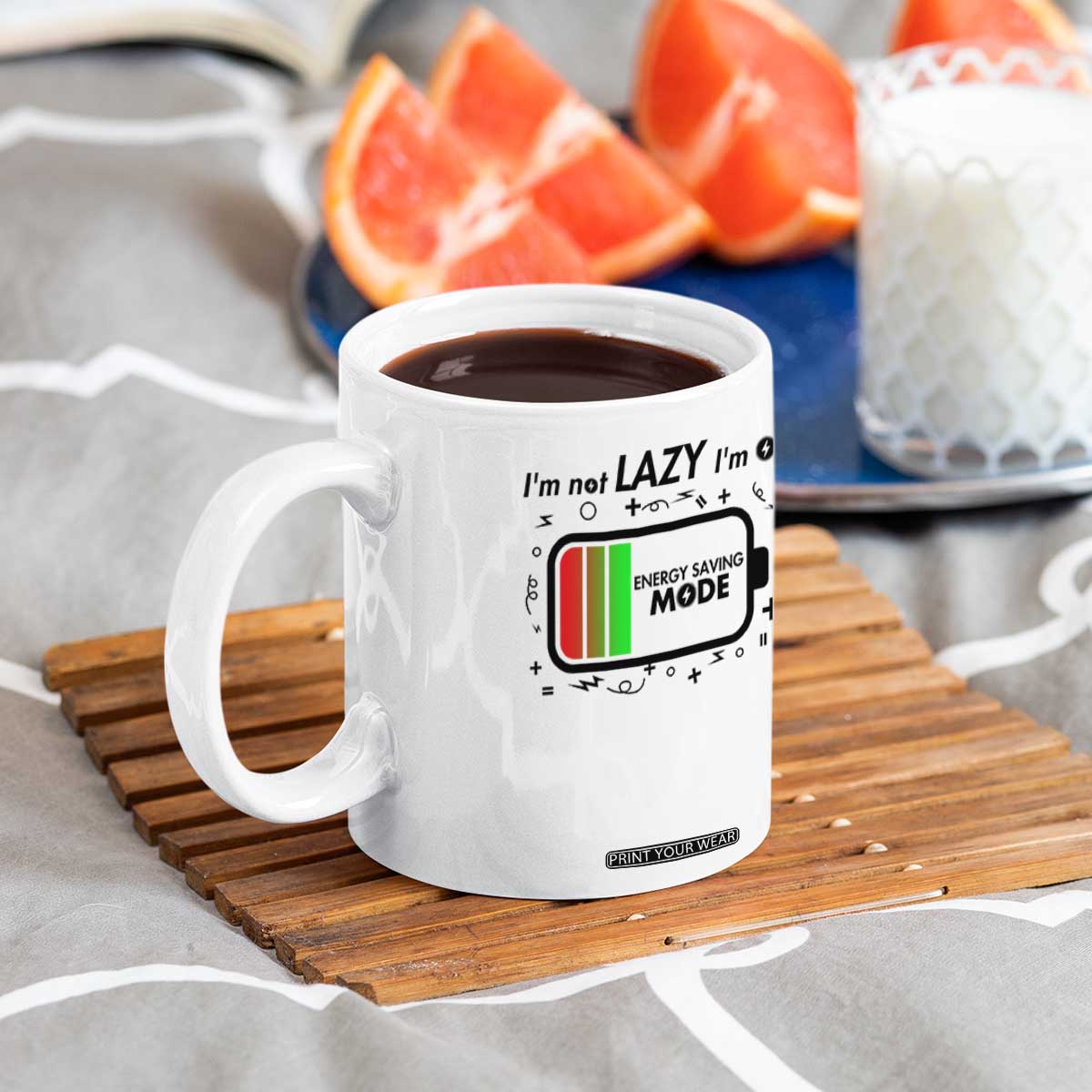 Funny Sarcastic Saying Coffee Mug I Am On Energy Saving Mode TS12 Print Your Wear