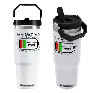 Funny Sarcastic Saying Flip Straw Tumbler I Am On Energy Saving Mode TS12 One Size: 30 oz White Print Your Wear
