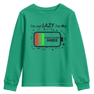 Funny Sarcastic Saying Youth Sweatshirt I Am On Energy Saving Mode TS12 Irish Green Print Your Wear