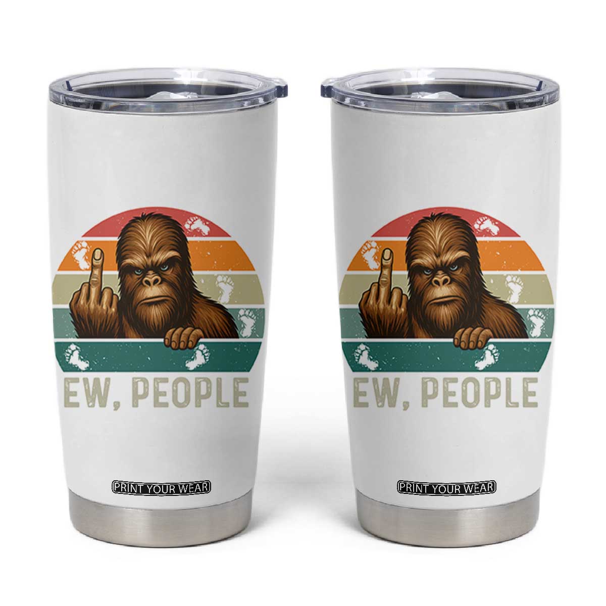 Bigfoot Lover Tumbler Cup Funny Ew People Retro Sunset Design TS12 White Print Your Wear