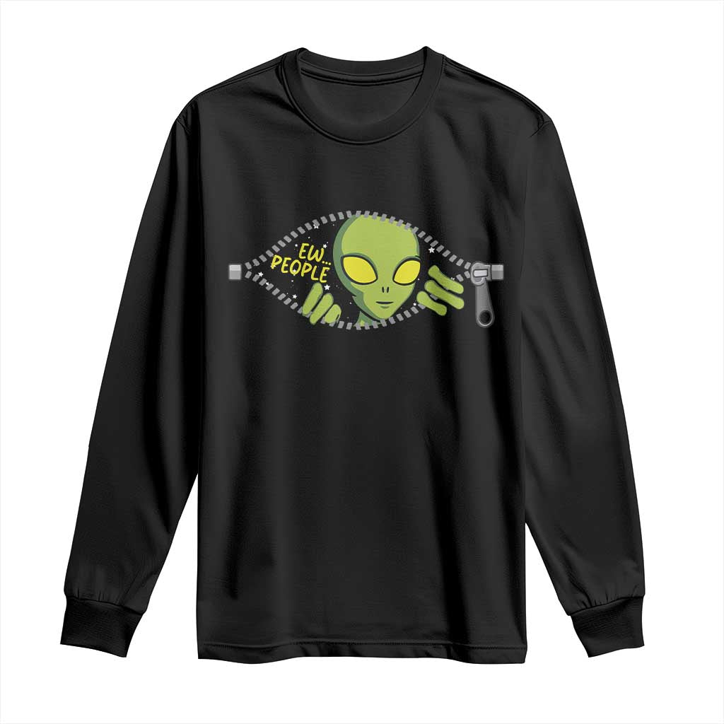 Funny Alien Long Sleeve Shirt Ew People Hater Quote TS12 Black Print Your Wear