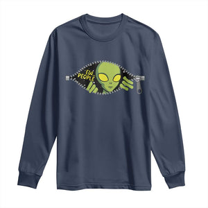 Funny Alien Long Sleeve Shirt Ew People Hater Quote TS12 Navy Print Your Wear