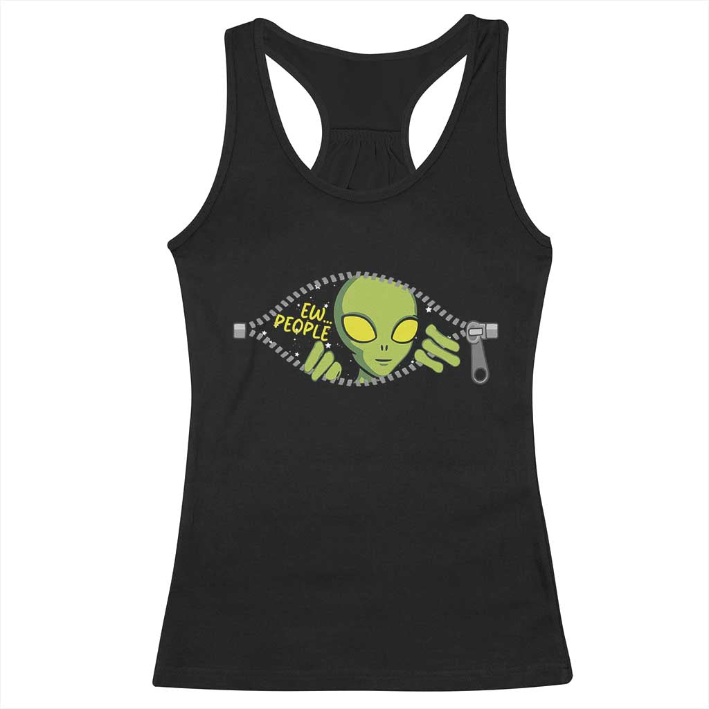 Funny Alien Racerback Tank Top Ew People Hater Quote - Print Your Wear
