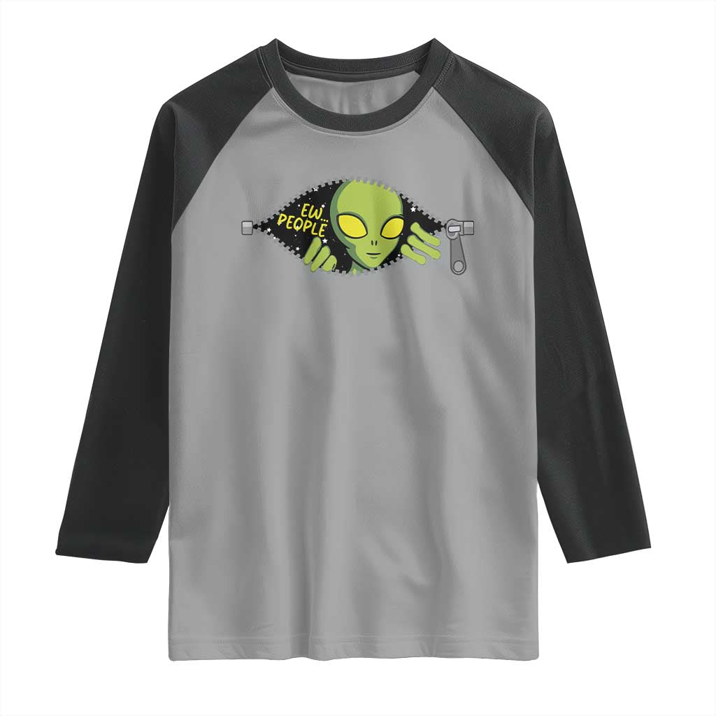 Funny Alien Raglan Shirt Ew People Hater Quote TS12 Sport Gray Black Print Your Wear