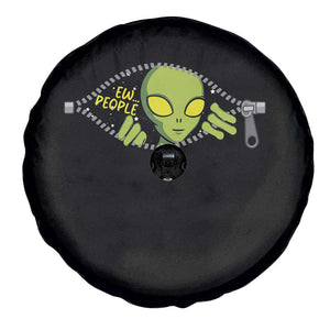 Funny Alien Spare Tire Cover Ew People Hater Quote TS12 Print Your Wear