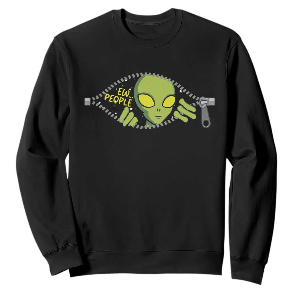 Funny Alien Sweatshirt Ew People Hater Quote TS12 Black Print Your Wear