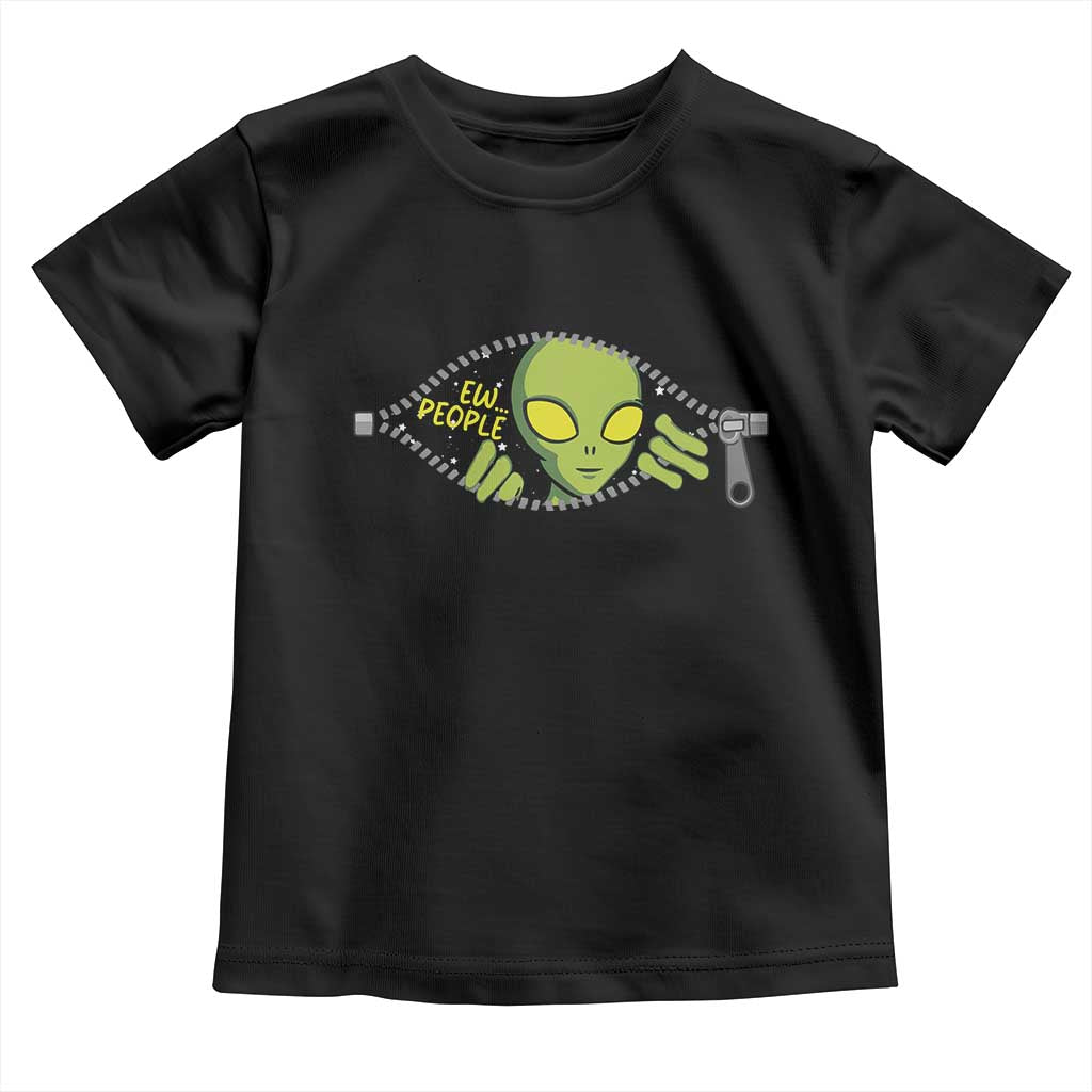 Funny Alien Toddler T Shirt Ew People Hater Quote TS12 Black Print Your Wear