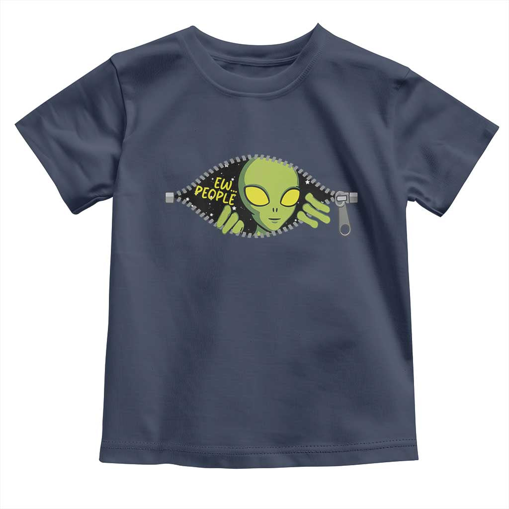 Funny Alien Toddler T Shirt Ew People Hater Quote TS12 Navy Print Your Wear
