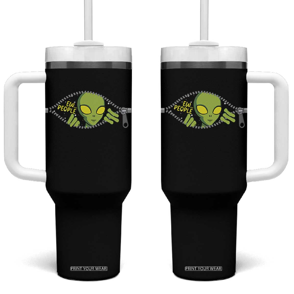 Funny Alien Tumbler With Handle Ew People Hater Quote TS12 One Size: 40 oz Black Print Your Wear
