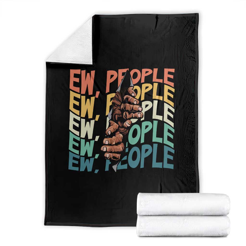 Ew People Hater Throw Blanket Funny Bigfoot Sarcastic Quote TS12 Black Print Your Wear