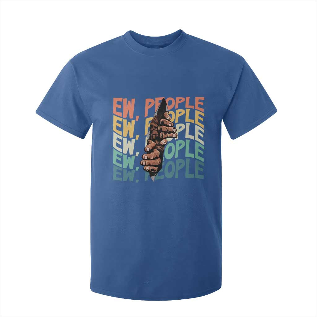 Ew People Hater T Shirt For Kid Funny Bigfoot Sarcastic Quote TS12 Royal Blue Print Your Wear