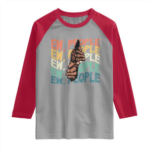 Ew People Hater Raglan Shirt Funny Bigfoot Sarcastic Quote - Print Your Wear