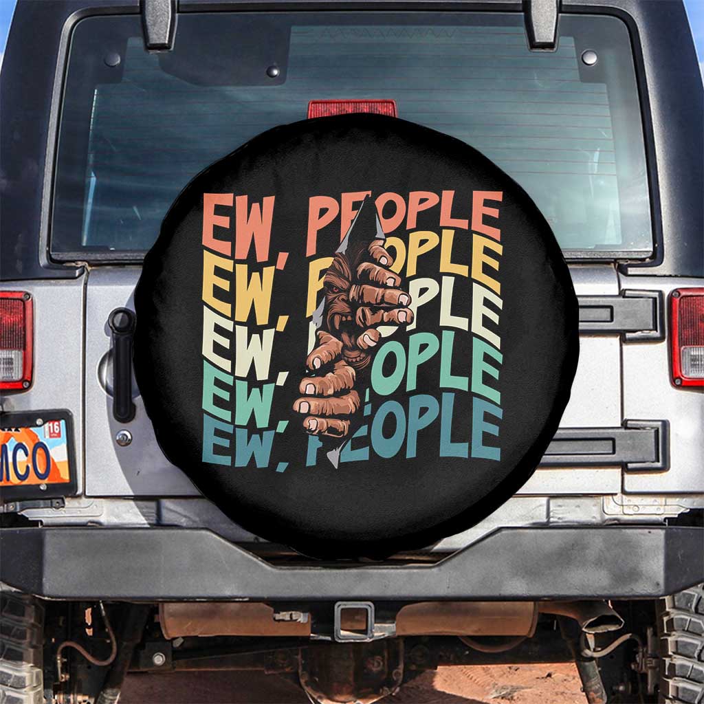Ew People Hater Spare Tire Cover Funny Bigfoot Sarcastic Quote TS12 No hole Black Print Your Wear