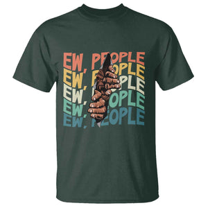 Ew People Hater T Shirt Funny Bigfoot Sarcastic Quote TS12 Dark Forest Green Print Your Wear