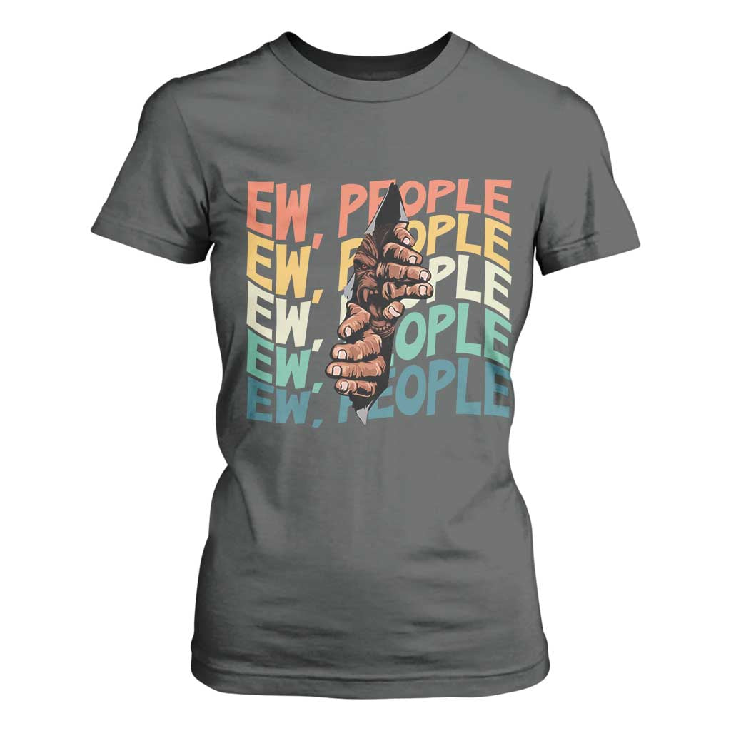 Ew People Hater T Shirt For Women Funny Bigfoot Sarcastic Quote TS12 Dark Heather Print Your Wear