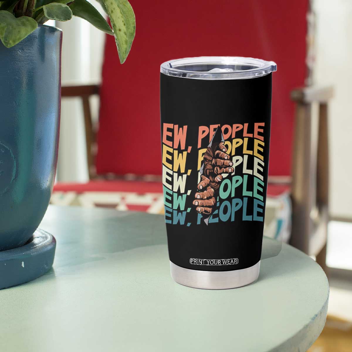 Ew People Hater Tumbler Cup Funny Bigfoot Sarcastic Quote TS12 Print Your Wear