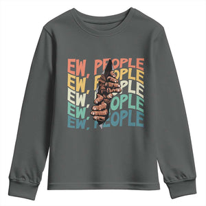 Ew People Hater Youth Sweatshirt Funny Bigfoot Sarcastic Quote TS12 Dark Heather Print Your Wear