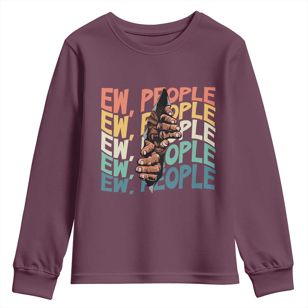 Ew People Hater Youth Sweatshirt Funny Bigfoot Sarcastic Quote TS12 Maroon Print Your Wear