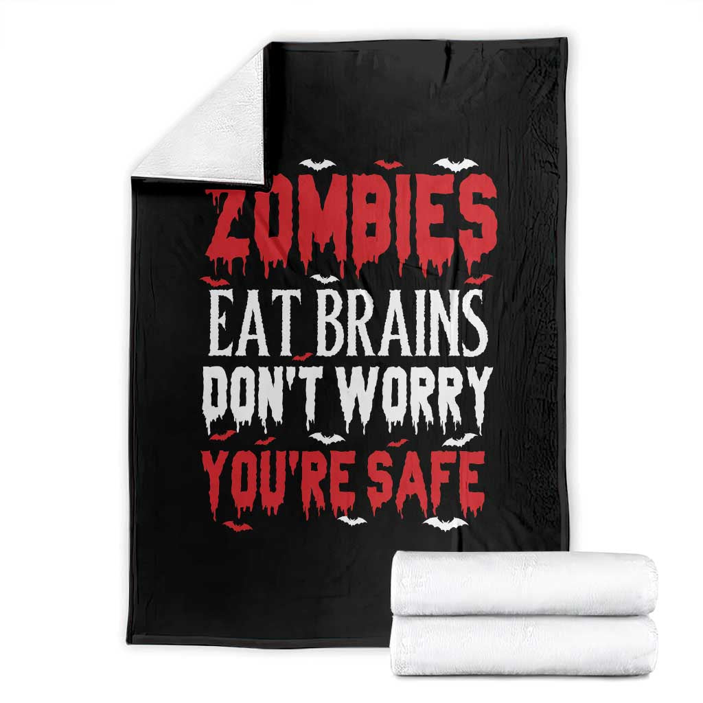 Zombies Eat Brains Dont Worry You Are Safe Throw Blanket Funny Zombie Joke TS12 Black Print Your Wear