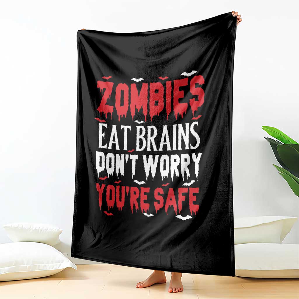 Zombies Eat Brains Dont Worry You Are Safe Throw Blanket Funny Zombie Joke
