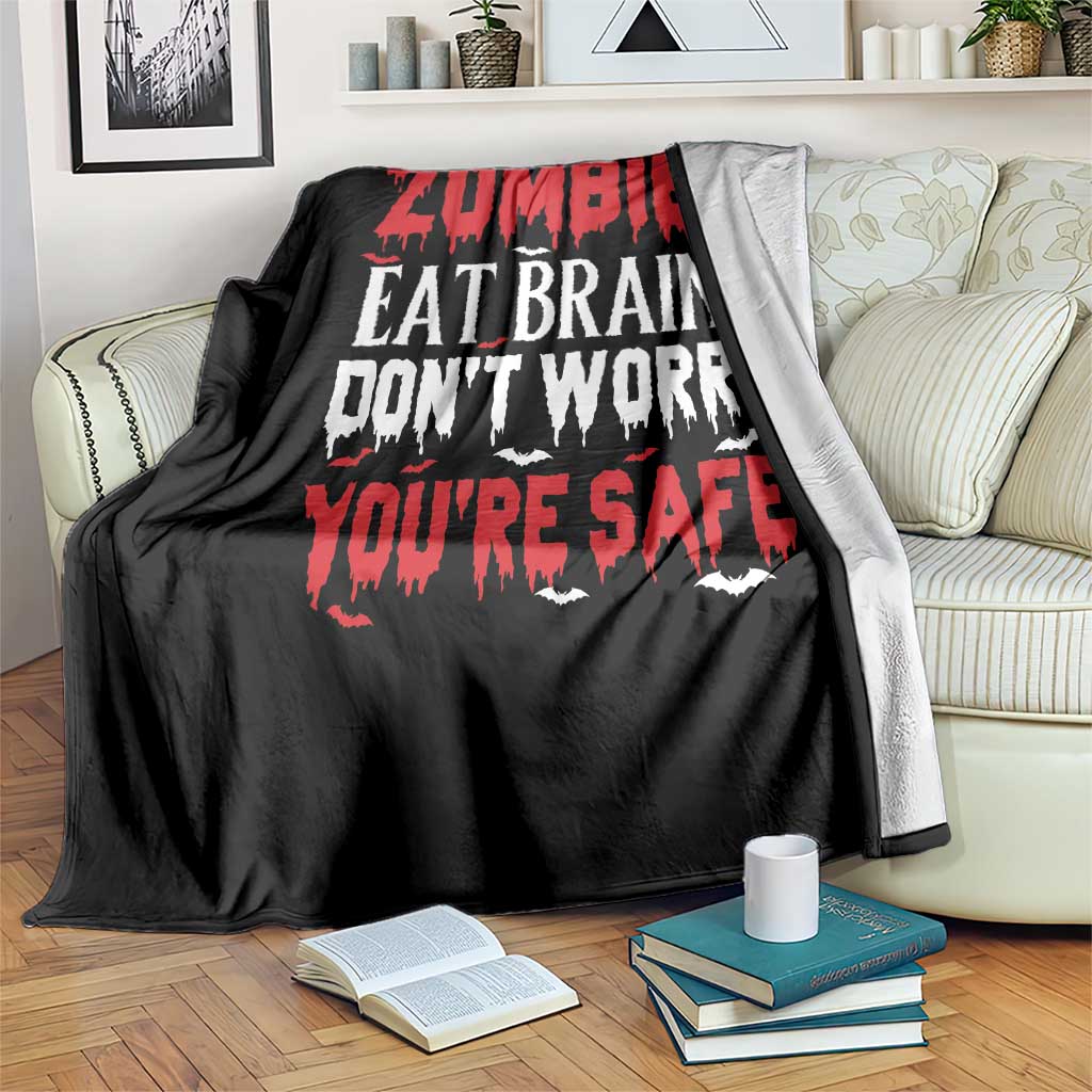 Zombies Eat Brains Dont Worry You Are Safe Throw Blanket Funny Zombie Joke