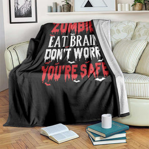 Zombies Eat Brains Dont Worry You Are Safe Throw Blanket Funny Zombie Joke